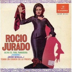 Rocio Jurado - Oliva El Pan, Panadera / ¡Hombre! / ¡Decir Sevilla...! / Tengo Un Crimen En La Frente (7")*  Rocio Jurado - Oliva El Pan, Panadera / ¡Hombre! / ¡Decir Sevilla...! / Tengo Un Crimen En La Frente (7")*