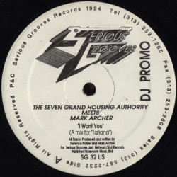 The Seven Grand Housing Authority Meets Mark Archer - I Want You (12")