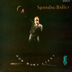 Spandau Ballet - How Many Lies (12") Spandau Ballet - How Many Lies (12")