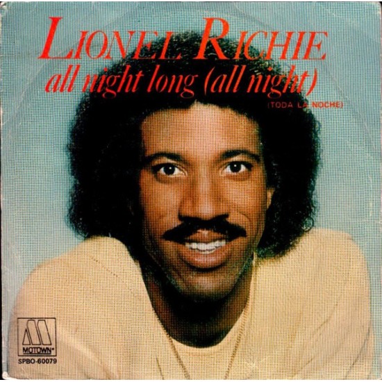 Lionel Richie ‎"All Night Long (All Night) = Toda la Noche" (7")