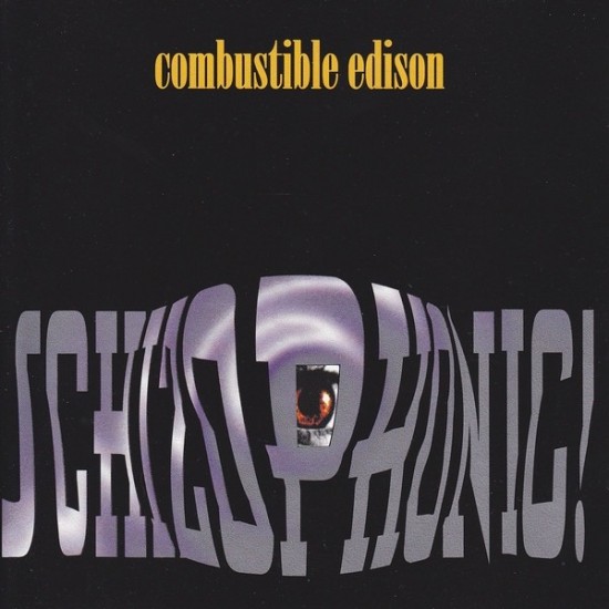 Combustible Edison ‎"Schizophonic!" (CD)*