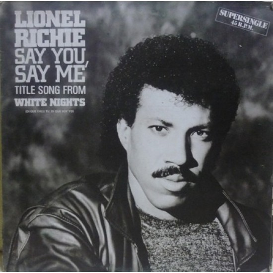 Lionel Richie "Say You, Say Me (Di Que Eres Tu, Di Que Soy Yo)" (12")
