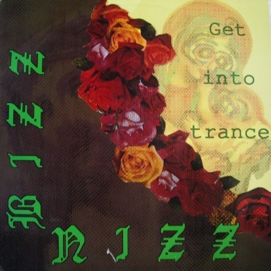 Bizz Nizz ‎"Get Into Trance" (12")