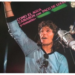 El Camarón De La Isla, Paco De Lucía, Tomatito Como El Agua (LP) El Camarón De La Isla, Paco De Lucía, Tomatito Como El Agua (LP)