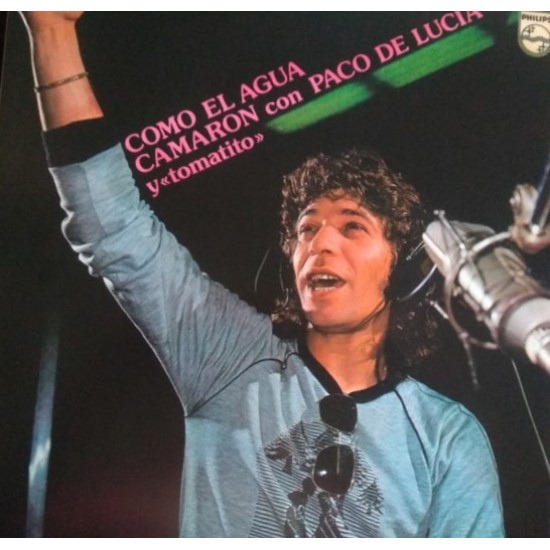 El Camarón De La Isla, Paco De Lucía, Tomatito ‎"Como El Agua" (LP)