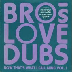 Bro's Love Dubs - Now That's What I Call Ming Vol. 1 (12")*
