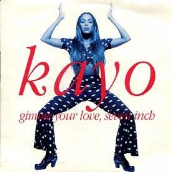 Kayo "Gimme Your Love" (12")