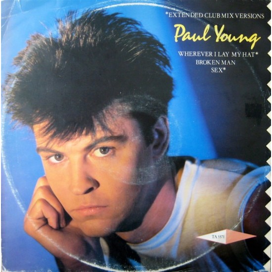 Paul Young ‎"Wherever I Lay My Hat / Broken Man / Sex" (12")