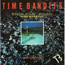 Time Bandits - Endless Road (And I Want You To Know My Love) (12") Time Bandits - Endless Road (And I Want You To Know My Love) (12")
