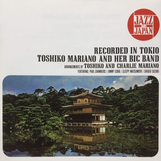 Toshiko Mariano And Her Big Band Featuring: Paul Chambers, Jimmy Cobb, Sleepy Matsumoto, Shigeo Suzuki ‎– Jazz In Japan Recorded In Tokyo (CD)