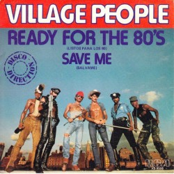 Village People - Ready For The 80's = Listos Para Los 80 (7")  Village People - Ready For The 80's = Listos Para Los 80 (7")