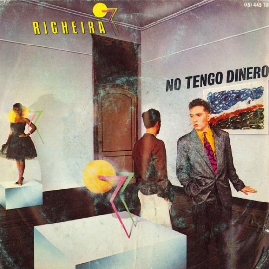 Righeira ‎"No Tengo Dinero" (7")