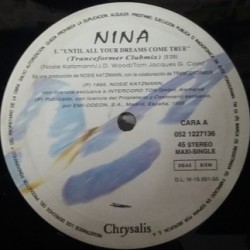 Nina - Until All Your Dreams Come True (12") Nina - Until All Your Dreams Come True (12")