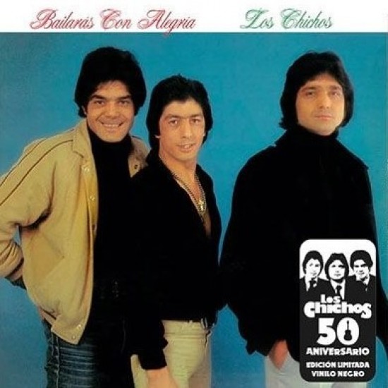 Los Chichos ‎"Bailarás Con Alegría" (LP - 50th Anniversary Limited Edition)