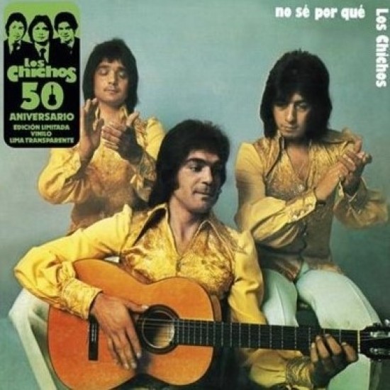 Los Chichos ‎"No Se Por Que" (LP - 50th Anniversary Limited Edition - Translucent Lime Green)