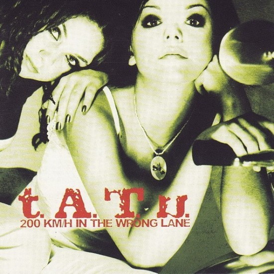 t.A.T.u. ‎"200 KM/H In The Wrong Lane" (CD)