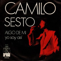 Camilo Sesto - Algo De Mi / Yo Soy Así (7") Camilo Sesto - Algo De Mi / Yo Soy Así (7")
