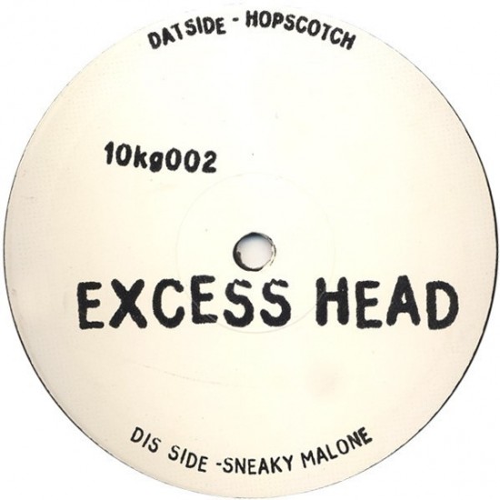 Excess Head ‎"Sneaky Malone / Hopscotch" (10")