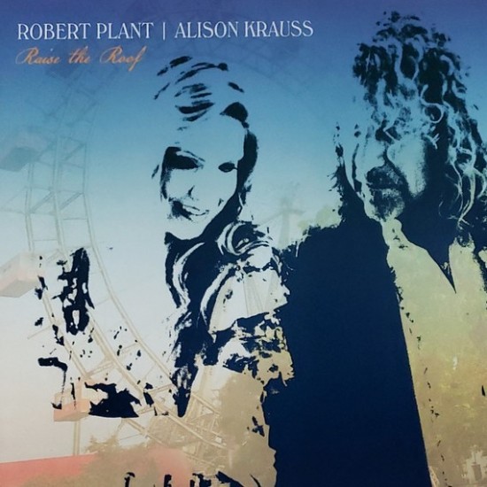 Robert Plant, Alison Krauss ‎"Raise The Roof" (2xLP - Gatefold)