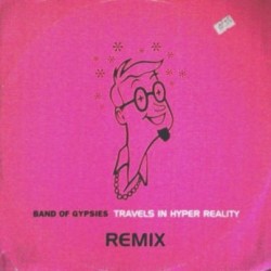 Band Of Gypsies - Travels In Hyper Reality Band Of Gypsies - Travels In Hyper Reality