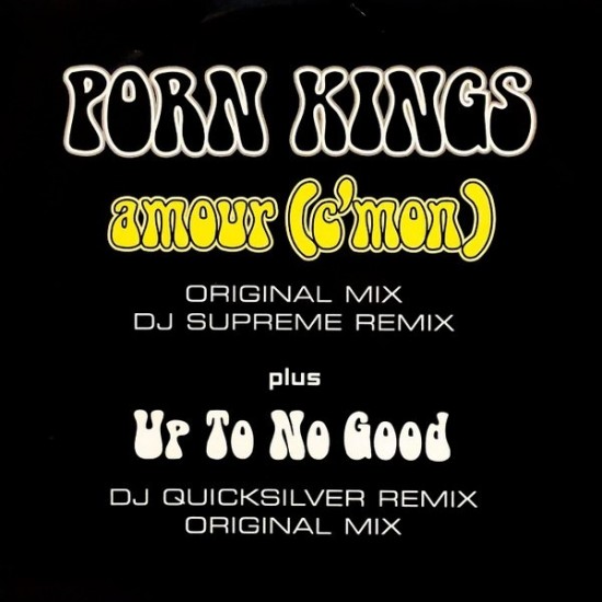 Porn Kings ‎"Amour (C'mon) / Up To No Good (Remix)" (12")