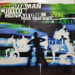 Pizzaman - Hello Honky Tonks (Rock Your Body) (12")