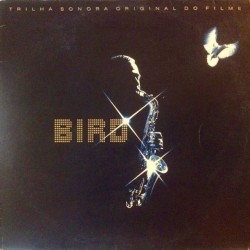 Bird - Bird (Trilha Sonora Original Do Filme) (LP) Bird - Bird (Trilha Sonora Original Do Filme) (LP)