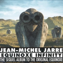 Jean-Michel Jarre - Equinoxe Infinity (CD - Digipack) Jean-Michel Jarre - Equinoxe Infinity (CD - Digipack)