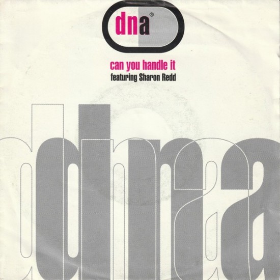 DNA feat. Sharon Redd ‎"Can You Handle It" (7")