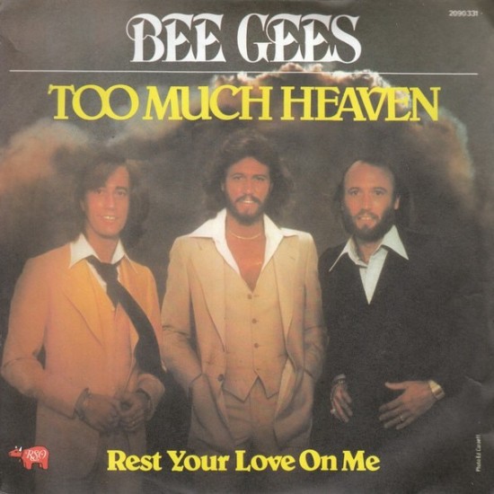 Bee Gees ‎"Too Much Heaven / Rest Your Love On Me" (7")
