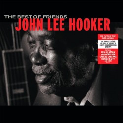 John Lee Hooker - The Best Of Friends (2xLP - Gatefold)