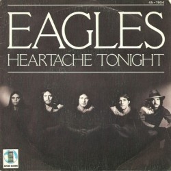 Eagles - Heartache Tonight (7")* Eagles - Heartache Tonight (7")*