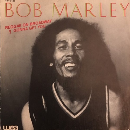 Bob Marley ‎"Reggae On Broadway" (7")*