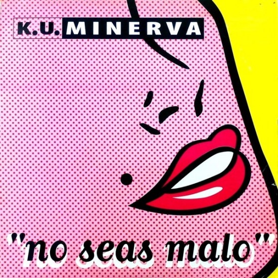 KU Minerva "No Seas Malo" (12")
