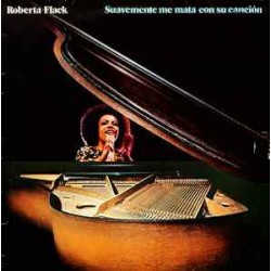 Roberta Flack - Suavemente Me Mata Con Su Canción (LP)  Roberta Flack - Suavemente Me Mata Con Su Canción (LP)