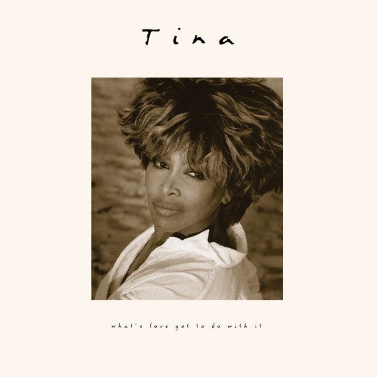 Tina Turner "What's Love Got To Do With It" (LP - 30th Anniversary Edition - 2023 Remaster)