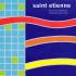 Saint Etienne - You're In A Bad Way (7")