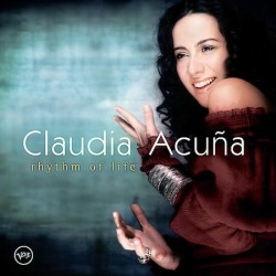 Claudia Acuña - Rhythm Of Life (CD) Claudia Acuña - Rhythm Of Life (CD)