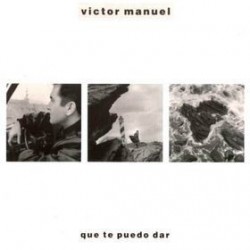 Víctor Manuel - Qué Te Puedo Dar (LP)  Víctor Manuel - Qué Te Puedo Dar (LP)