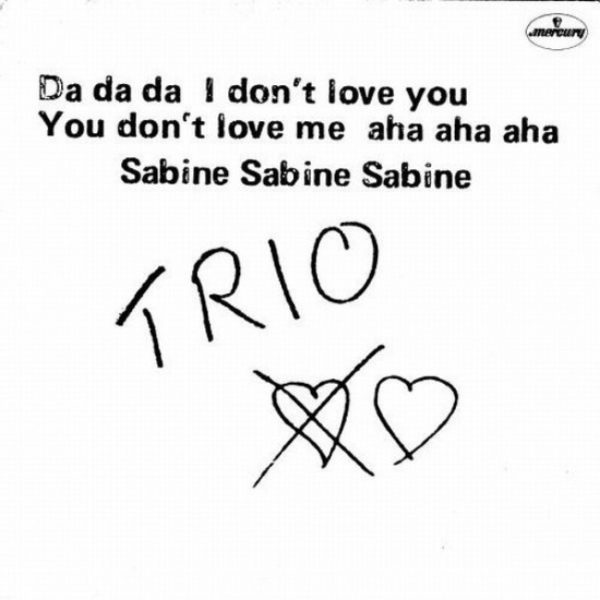 Trio ‎"Da Da Da I Don't Love You You Don't Love Me / Sabine Sabine Sabine" (7")