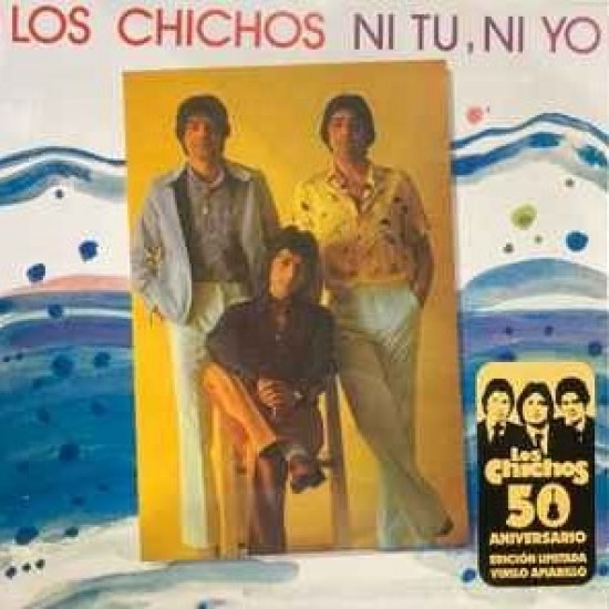 Los Chichos ‎"Ni Tu, Ni Yo" (LP - 50th Anniversary Limited Edition - Yellow)