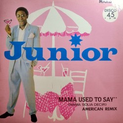 Junior - Mama Used To Say (12")
