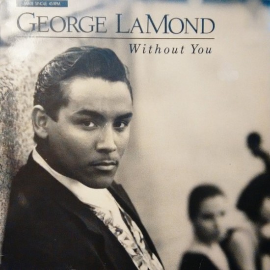 George LaMond - Without You (12")