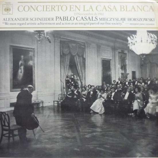 Pablo Casals, Alexander Schneider, Mieczyslaw Horszowski ‎"Concierto En La Casa Blanca" (LP)