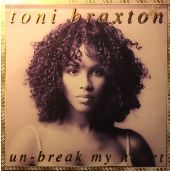 Toni Braxton ‎"Un-Break My Heart" (12")