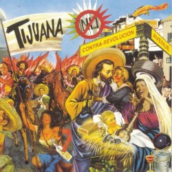Tijuana No! - Contra-Revolucion Avenue (CD) Tijuana No! - Contra-Revolucion Avenue (CD)
