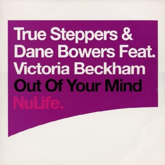True Steppers & Dane Bowers feat. Victoria Beckham ‎"Out Of Your Mind" (12")