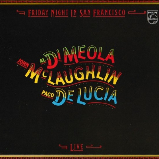 Al Di Meola / John McLaughlin / Paco De Lucia "Friday Night In San Francisco" (CD)