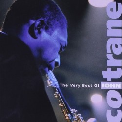 John Coltrane - The Very Best Of John Coltrane (CD) John Coltrane - The Very Best Of John Coltrane (CD)