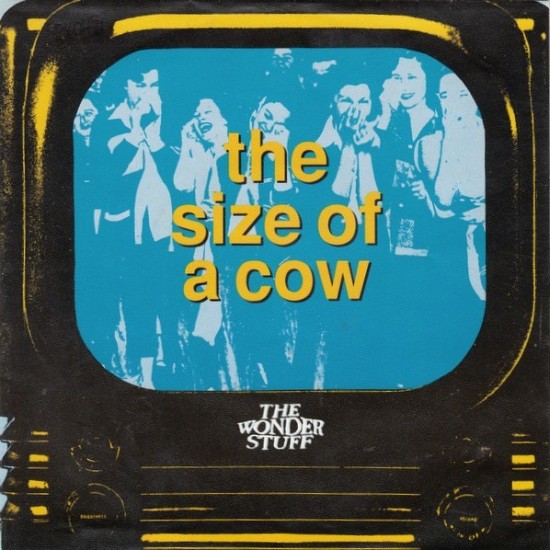 The Wonder Stuff ‎"The Size Of A Cow" (7")